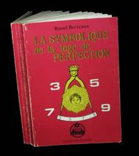 La Symbolique de la Loge de Perfection - 4me au 14me degr du R.E.A.A.  [Rite cossais...
