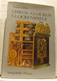 Uhren, Glocken, Glockenspiele.