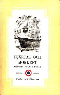 Hjärtat och mörkret. Modern fransk lyrik. I…
