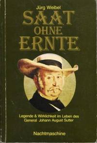 Saat ohne Ernte. by Weibel, JÃ¼rg - 1980 