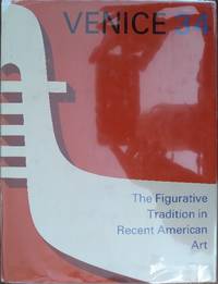 Venice 34: The Figurative Tradition in Recent American Art by Geske, Norman A - 1968