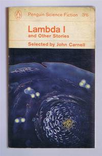 Lambda I and Other Stories by Selected by John Carnell. Colin Kapp; H A Hargreaves; Donald Malcolm; Lee Harding; George Whitley; Philip E High; Michael Moorcock; John Rackham - 1964