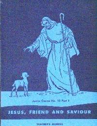 image of Jesus, Friend and Saviour: Manual For Teachers