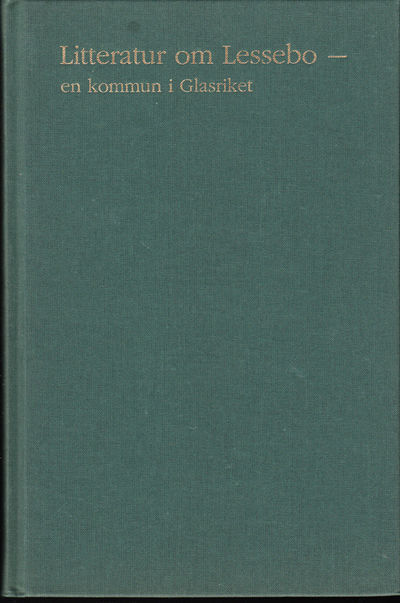 Litteratur om Lessebo - en kommun i glasriket.