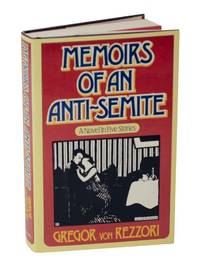 Memoirs of an Anti-Semite by VON REZZORI, Gregor - 1981