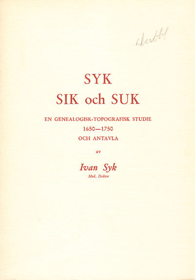 Syk, Sik och Suk. En genealogisk-topografisk…