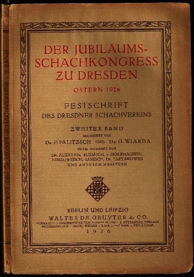 Der Jubiläums Schachkongress zu Dresden Ostern 1926