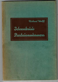 image of IDEENKRISIS - PARTEIENWIRRWARR : EINE HISTORICH-POLITISCHE BETRACHTUNG.
