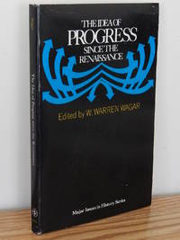 The Idea of Progress Since the Renaissance