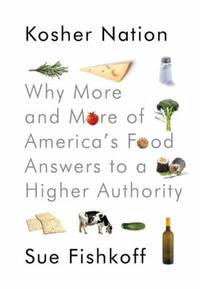 image of Kosher Nation : Why More and More of America's Food Answers to a Higher Authority