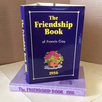 The Friendship Book of Francis Gay -1986 by Gay, Francis - 1986