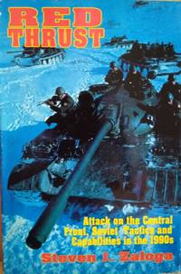 Red Thrust:  Attack on the Central Front, Soviet Tactics and Capabilities  in the 1990s