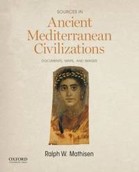 Sources in Ancient Mediterranean Civilizations : Documents, Maps, and Images