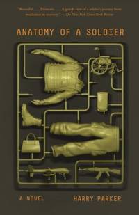 Anatomy of a Soldier : A Novel