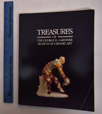 Treasures of the George R. Gardiner Museum of Ceramic Art by Meredith and J.P. Palmer Chilton - Paperback - 1984 - from Mullen Books, Inc. ABAA / ILAB (SKU: 174234)
