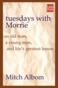 Tuesdays With Morrie by Mitch Albom - 1998-02-09