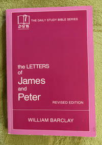 The Letters of James and Peter (Daily Study Bible (Westminster Hardcover))