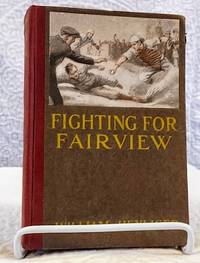 FIGHTING FOR FAIRVIEW by Heyliger, William - 1918