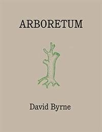 Arboretum: David Byrne