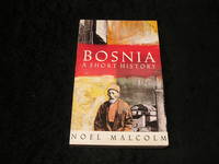 Bosnia A Short History