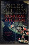 Samurai William : The Adventurer Who Unlocked Japan