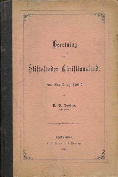 Beretning om Stiftsstaden Christianssand, dens…