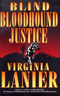 Blind Bloodhound Justice by Lanier, Virginia - 1998