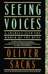 Seeing Voices: A Journey into the World of the Deaf by Sacks, Oliver W