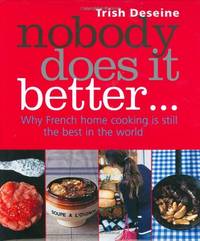 Nobody Does It Better: Why Frensh home cooking is still the best in the world (E)