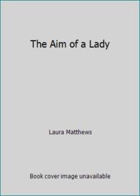 The Aim of a Lady
