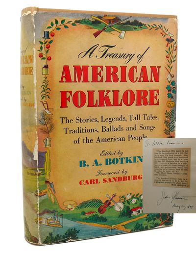 A TREASURY OF AMERICAN FOLKLORE : Stories, Ballads, and Traditions of ...
