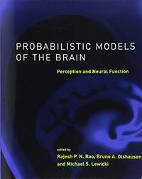 Probabilistic Models of the Brain: Perception and Neural Function