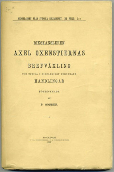 Rikskansleren Axel Oxenstiernas brefväxling, och…