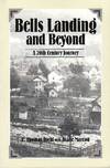 Bells Landing and Beyond A 20th Century Journey