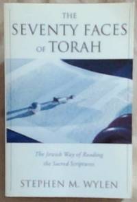 The Seventy Faces of Torah: The Jewish Way of Reading the Sacred Scriptures