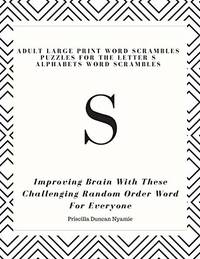 S - Adult Large Print Word Scrambles Puzzles for the Letter S Alphabets Word Scrambles: Improving...