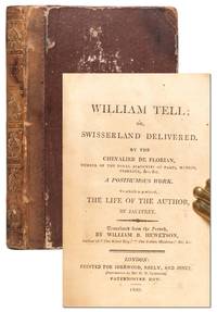 William Tell; or Swisserland Delivered