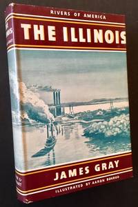 The Illinois (Rivers of America) by James Gray - First Edition - 1940 - from Appledore Books, ABAA (SKU: 17648)