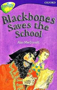 Oxford Reading Tree: Level 11: TreeTops More Stories A: Blackbones Save the School