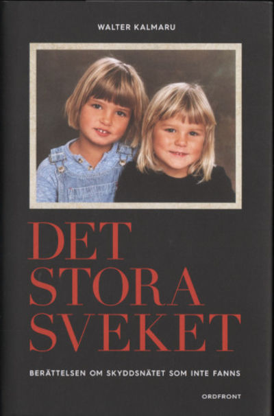 DET STORA SVEKET. Berättelsen om skyddsnätet som…