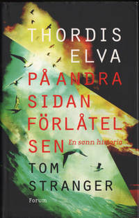 PÅ ANDRA SIDAN FÖRLÅTELSEN. En sann historia.