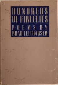 HUNDREDS OF FIREFLIES by Leithauser, Brad - 1982