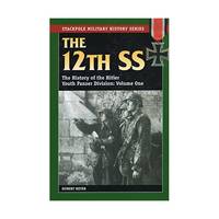 The 12th SS: The History of the Hitler Youth Panzer Division: Vol 1