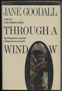 image of Through a Window: My Thirty Years with the Chimpanzees of Gombe