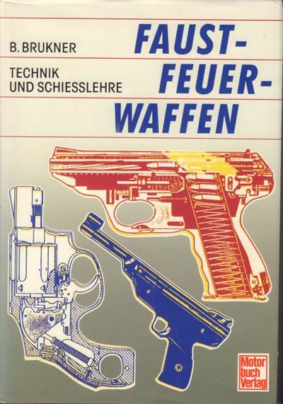 Faustfeuerwaffen. Waffenkunde und Schiesslehre.