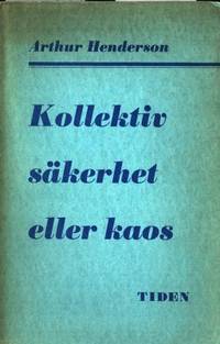 Kollektiv säkerhet eller kaos.