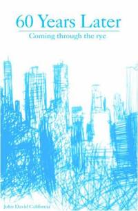 60 Years Later. Coming through the rye.