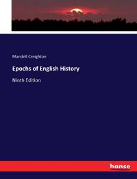 Epochs of English History:Ninth Edition