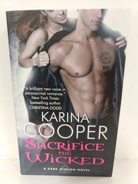 Sacrifice the Wicked: a Dark Mission Novel