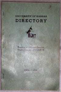 University of Kansas Directory: Register of The Officers, Faculty, Employees and Students, 1938-1939